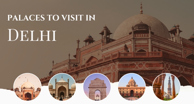 delhi palaces to visit banner